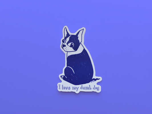 i love my dumb dog Die-Cut Sticker