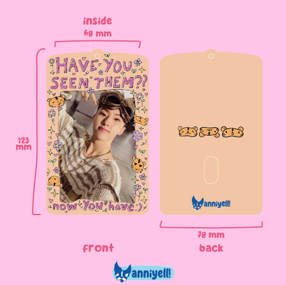HAVE YOU SEEN THEM?? Acrylic Photocard Holder