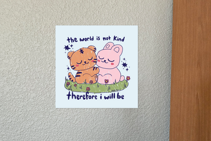 the world is not kind Mini Art Print